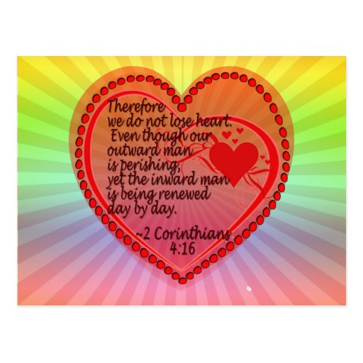 2 CORINTHIANS 416 THEREFORE WE DO NOT LOSE HEART. POSTCARD Zazzle
