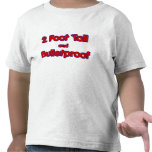2 foot tall and Bulletproof toddler shirt