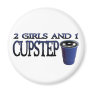 2 Girls and 1 Cupstep FILTHY DUBSTEP Fridge Magnet