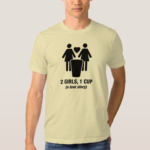 2 Girls One Cup 2girls1cup Funny Tee Zazzle