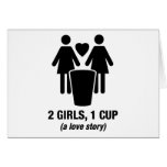 2 girls one cup - 2girls1cup - funny tee greeting cards