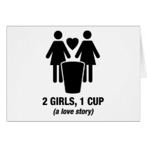 2 girls one cup - 2girls1cup - funny tee cards by strk3 2 girls one cup - 2girls1cup - funny tee cards