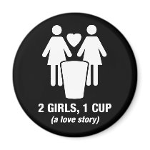 2 girls one cup - 2girls1cup - funny tee magnets