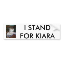 2, I STAND FOR KIARA BUMPER STICKER