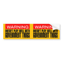 2-in-1 Doesn't Play Well With Government Thugs Bumper Stickers