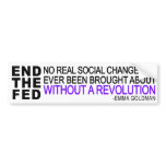 2 in 1! END THE FED + Emma Goldman quote Bumper Stickers