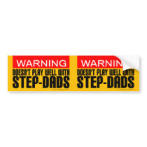 2-in-1 Warning: Doesn't Play Well With Step-Dads Bumper Sticker