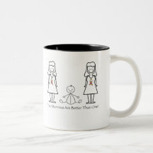 2 Moms Are Better Than 1 Coffee Mugs
