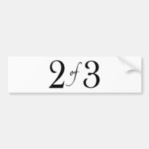 2 of 3 (middle child) bumper sticker