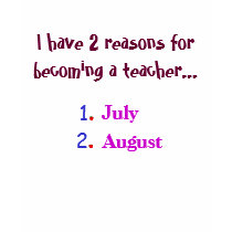 2 reasons for becoming a teacher t-shirts by soulsurvivor24 2 reasons for becoming a teacher t-shirts