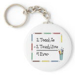 2 Teach Is 2 Touch Lives 4 Ever Key Chains