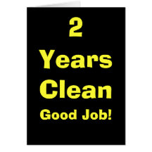 2 Years Clean Good Job! Greeting Cards
