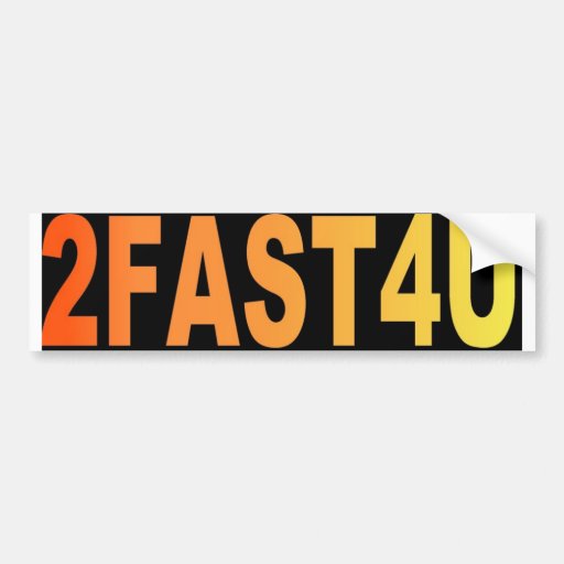 2FAST4U CAR BUMPER STICKER Zazzle