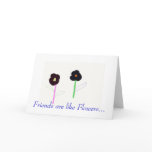 2flowers, Friends are like Flowers... cards