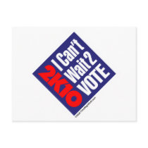 2K10 I Can't Wait 2 Vote postcards by thinkrightstuff 2K10 I Can't Wait 2 Vote postcards