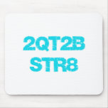2QT2BSTR8 MOUSE PAD