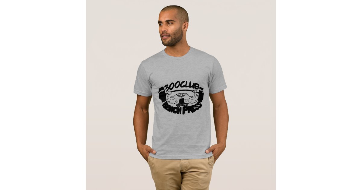 300 Club Bench Press Mans Fitted T Shirt Zazzle