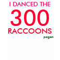 300 RACCOONS t-shirts by adporter 300 RACCOONS t-shirts