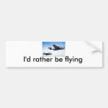 300px-Grumman_TBF_Avenger, I'd rather be flying Bumper Sticker