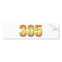 305 BUMPER STICKER bumper stickers by jov123 305 BUMPER STICKER bumper stickers