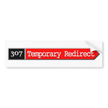 307 - Temporary Redirect Bumper Sticker