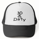 30 And Dirty Hat