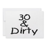 30 And Dirty