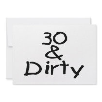 30 And Dirty invitations