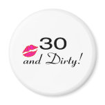 30 And Dirty Lips magnets