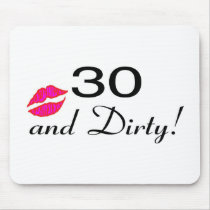30 And Dirty Lips mousepads