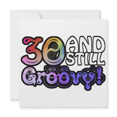 30 And Still Groovy Personalized Invitation by birthdaygifts