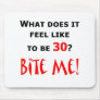 30 Bite Me! Mousepad