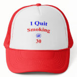 30 I Quit Smoking Hat