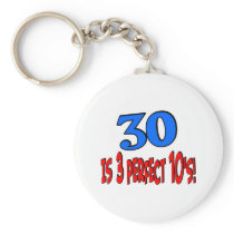 30 is 3 perfect 10s (BLUE) Keychain