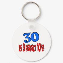 30 is 3 perfect 10s (BLUE) keychains by Birthdaybash 30 is 3 perfect 10s (BLUE) keychains