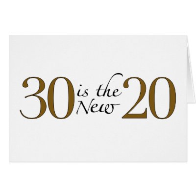 30 is the new 20 greeting cards by worldsfair