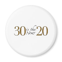 30 is the new 20 refrigerator magnet