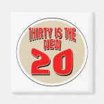 30 Is The New 20 Refrigerator Magnets