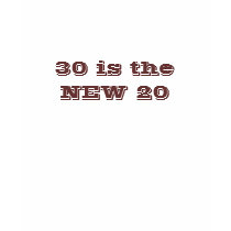 30 is theNEW 20 t-shirts