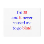 30 Never gone blind Post Card