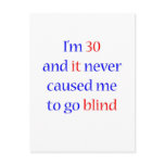 30 Never gone blind Post Cards