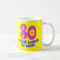 30 Never Looked So Good! mugs