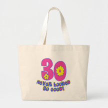 30 Never Looked So Good! Tote Bag