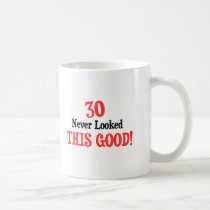 30 Never Looked This Good! mugs