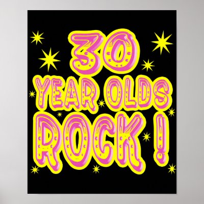 30 Year Olds Rock! (Pink) Poster Print by TShirtDotCom