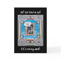 30 Years Birthday Card  - WIth Skeleton