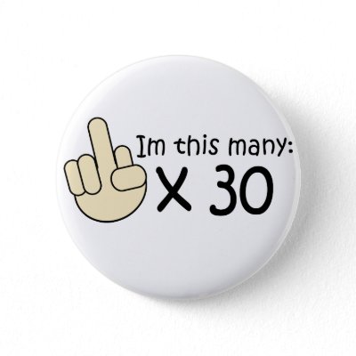 30th Birthday Buttons