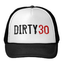 30th Birthday - Dirty 30 - Hat