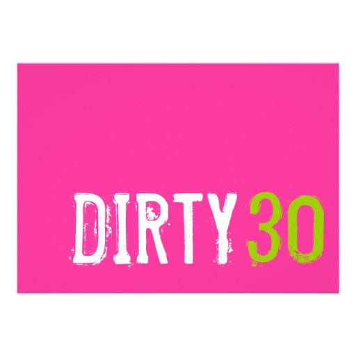 30th Birthday - Dirty 30 Invitation