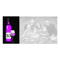 30th birthday or anniversary : wine bottle & glass picture card